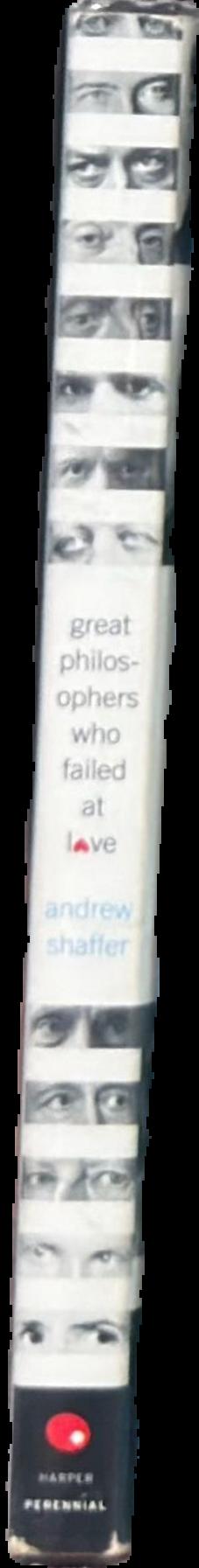 Great philosophers who failed at love live spine