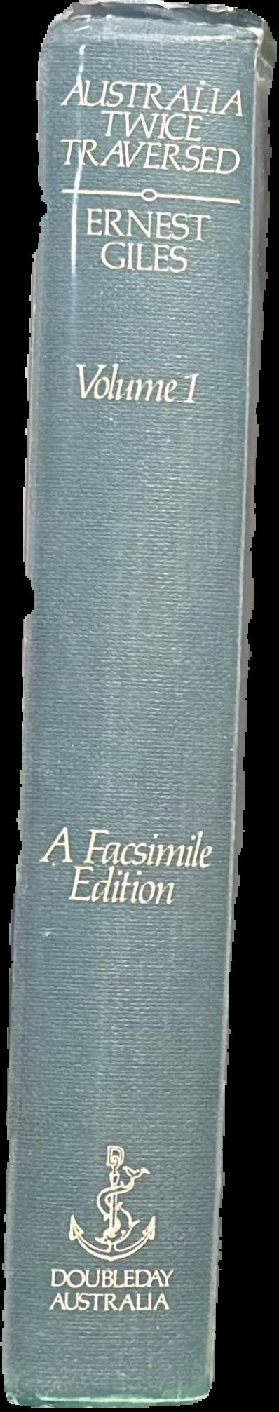 Australia twice traversed : the romance of exploration, being a narrative compiled from the journals of five exploring expeditions into and through central South Australia, and Western Australia, from 1872 to 1876 : vol. II live spine