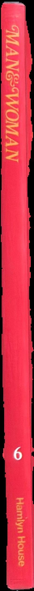 Man & woman : the encyclopedia of adult relationships : volume 6 live spine