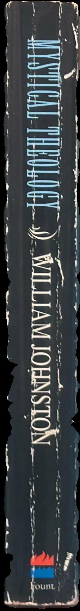 Mystical theology : the science of love / William Johnston live spine