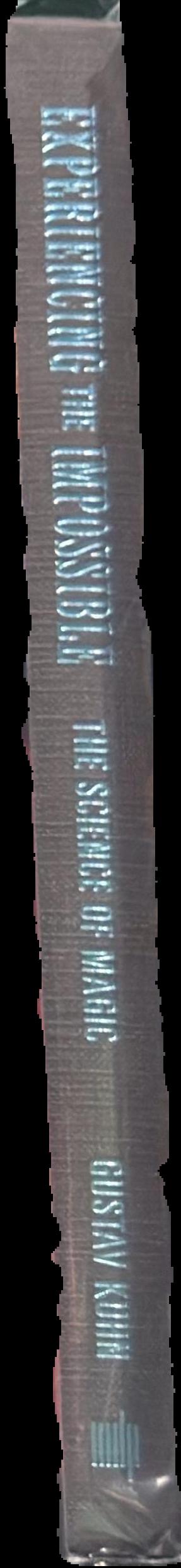 Experiencing the impossible : the science of magic / Gustav Kuhn live spine