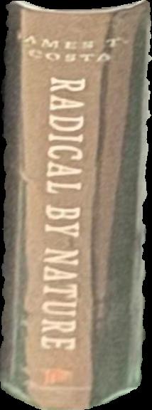 Radical by nature : the revolutionary life of Alfred Russel Wallace / James T. Costa live spine