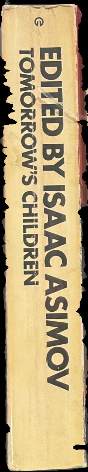 Tomorrow's children : 18 tales of fantasy and science fiction live spine