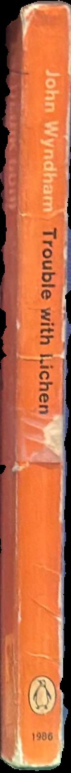 Trouble with lichen / John Wyndham live spine