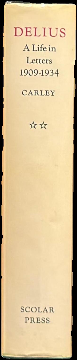 Delius : a life in letters : II 1909-1934 live spine