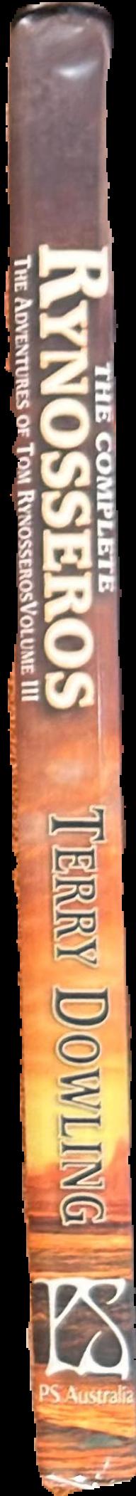 The complete Rynosseros : the adventures of Tom Rynosseros volume II / Terry Dowling live spine