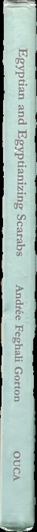Egyptian and Egyptianizing scarabs : a typology of steatite, faience and paste scarabs from Punic and other Mediterranean sites live spine