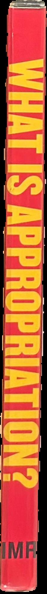 What is appropriation? An anthology of writings on Australian art in the 1980s and 1990s live spine