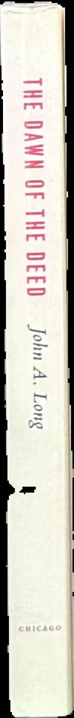 The dawn of the deed : the prehistoric origins of sex / John A. Long live spine
