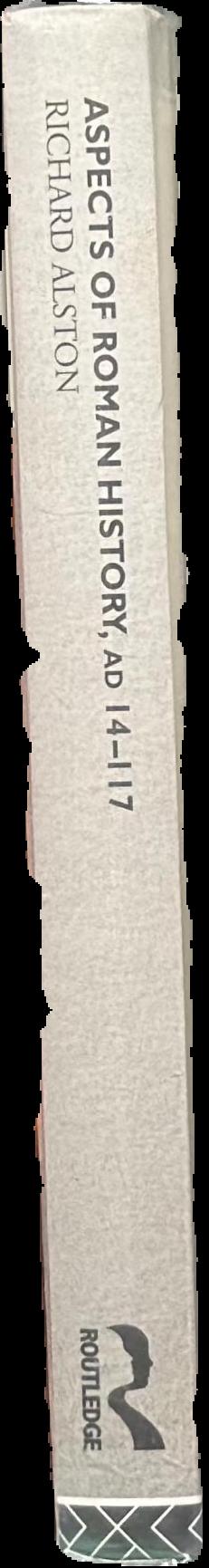 Aspects of Roman history, AD 14-117 / Richard Alston live spine