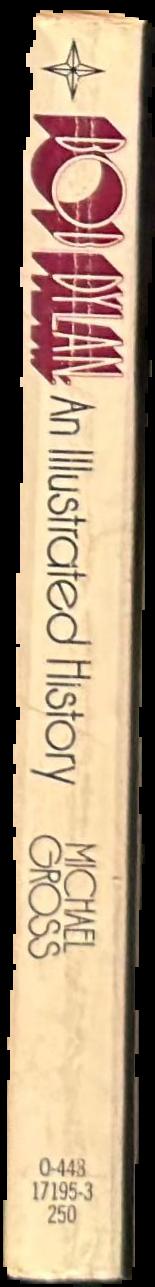 Bob Dylan : an illustrated history live spine