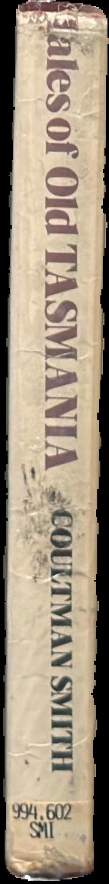 Tales of old Tasmania : the first fifty years live spine