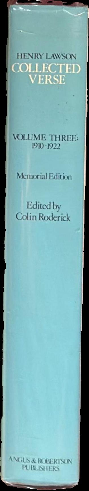 Henry Lawson : collected verse : volume three : 1910–1922 / edited with introduction and notes by Colin Roderick live spine