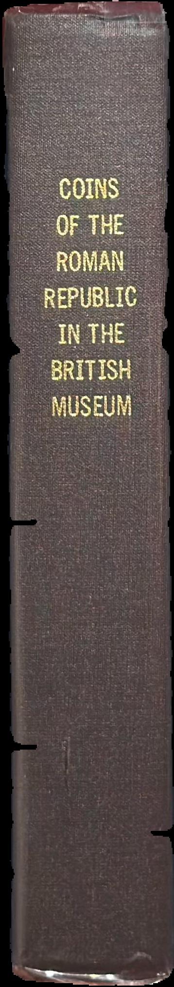 Coins of the Roman Republic in the British Museum : volume II : coinages of Rome (continued), Roman Campania, Italy, the Social War, and the provinces live spine