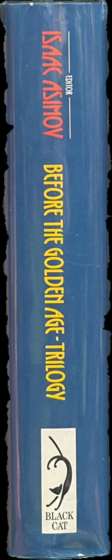 Before the golden age : a science fiction anthology of the 1930's / edited by Isaac Asimov live spine