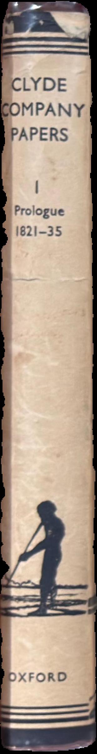 Clyde Company papers : I prologue 1821-35 live spine