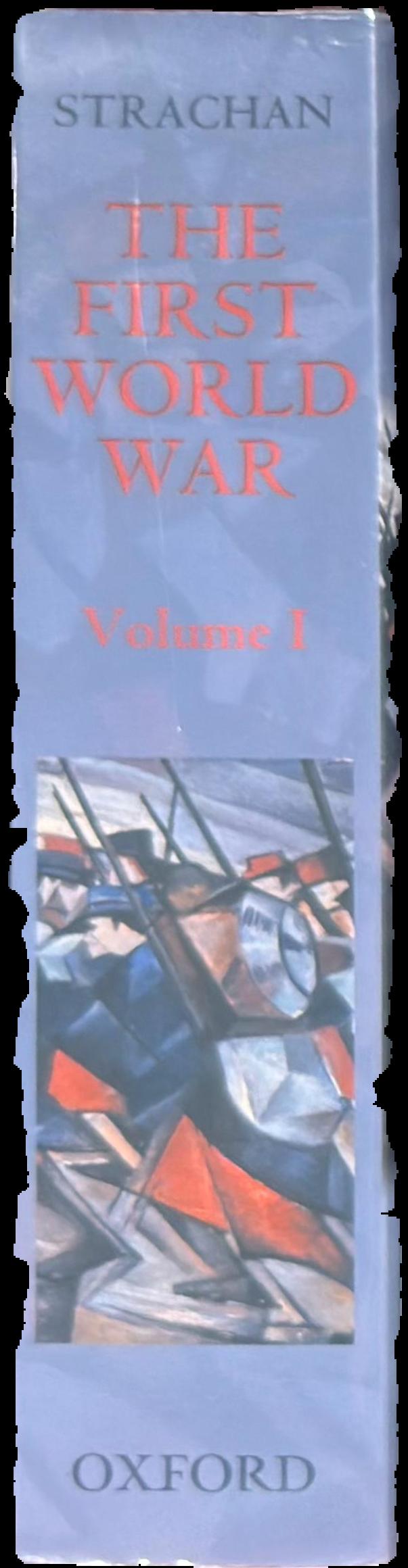 The first world war : volume I : to arms live spine