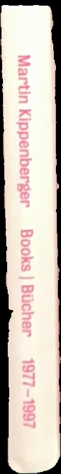 Annotated catalogue raisonne of the books by Martin Kippenberger 1977-1997 live spine