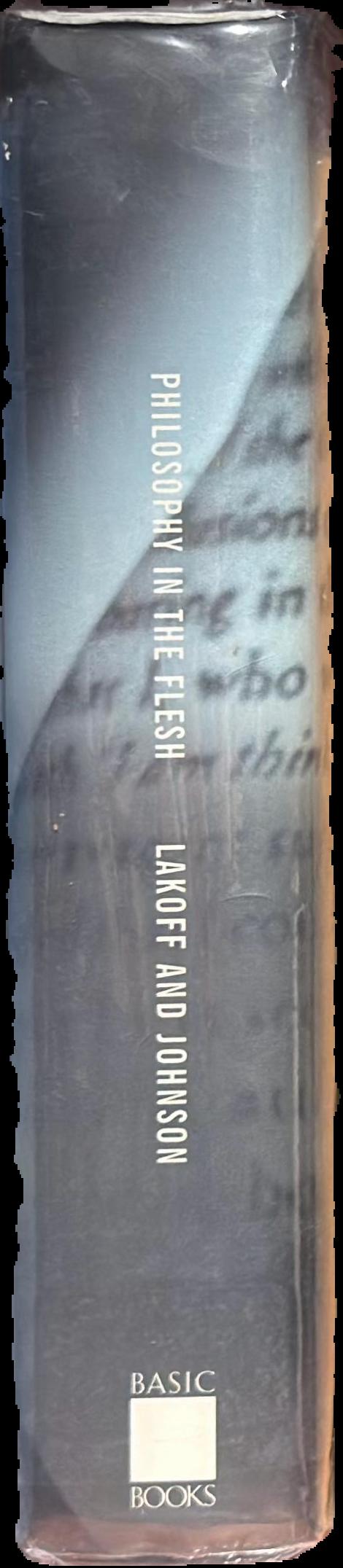 Philosophy in the flesh : the embodied mind and its challenge to western thought live spine