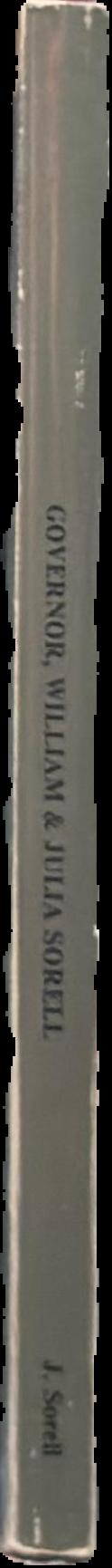 Governor, William and Julia Sorell : (three generations in Van Diemen's Land) live spine