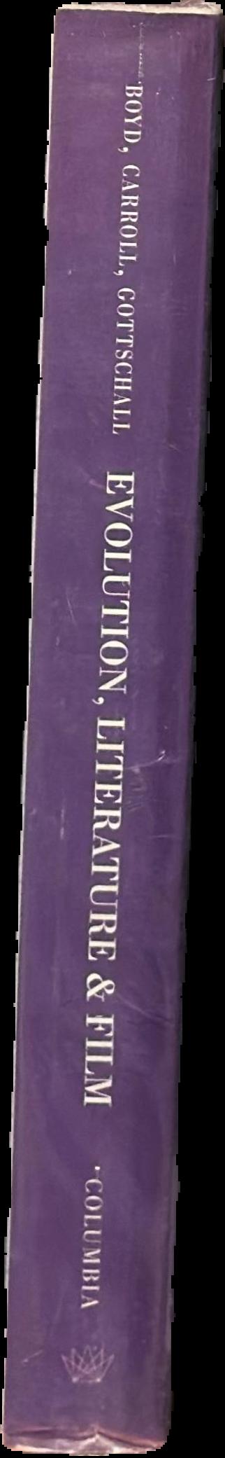Evolution, literature, and film : a reader / edited by Brian Boyd, Joseph Carroll, and Jonathan Gottschall live spine