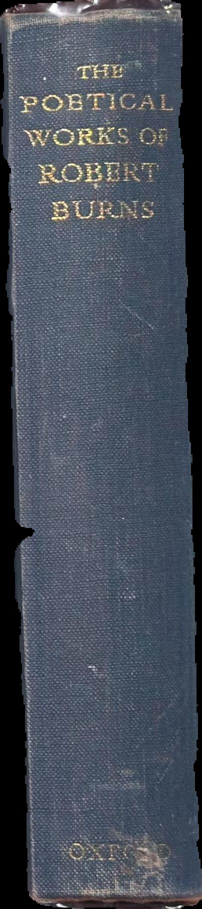 The poetical works of Robert Burns : with notes, glossary, index of first lines and chronological list / edited by J. Logie Robertson live spine