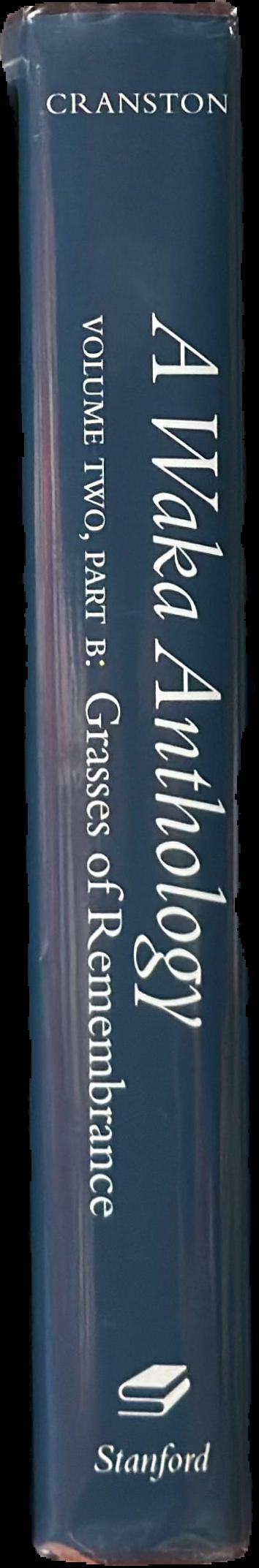 A Waka anthology : volume two : grasses of remembrance : part B live spine