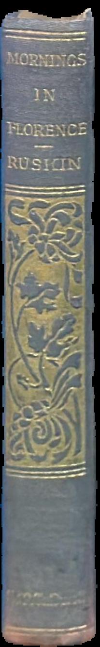 Mornings in Florence / John Ruskin live spine