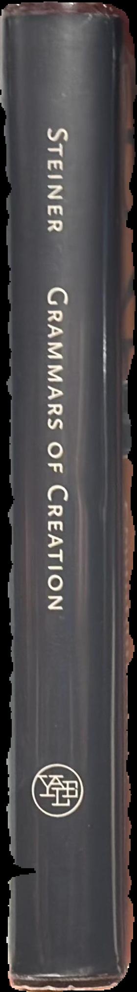 Grammars of creation : originating in the Gifford lectures for 1990 live spine