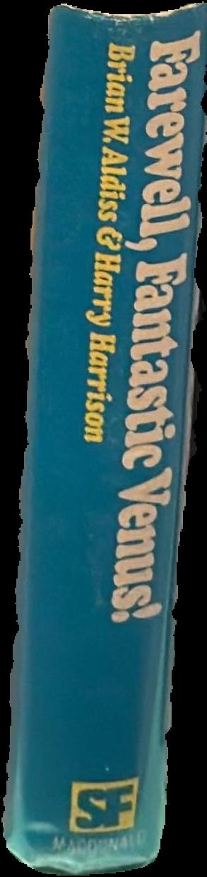 Farewell, fantastic Venus! : a history of the planet Venus in fact and fiction / edited by Brian W. Aldiss ; assisted by Harry Harrison live spine