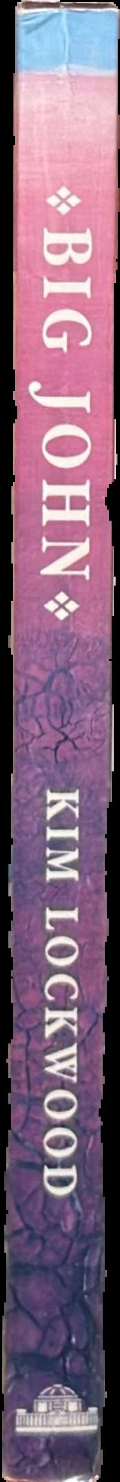 Big John : the extraordinary adventures of John McKinlay 1819-1872 live spine