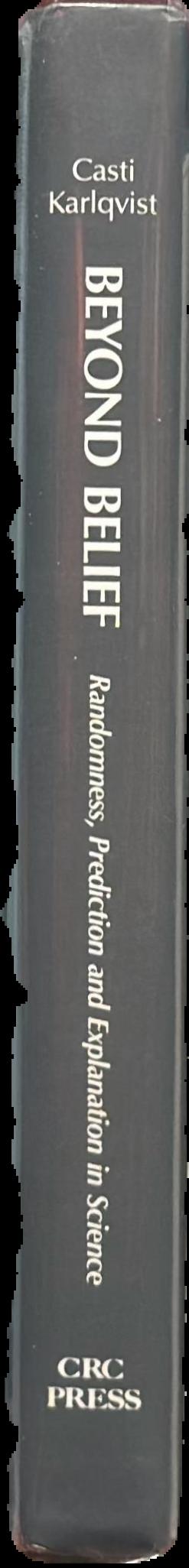 Beyond belief : randomness, prediction and explanation in science live spine