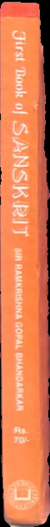 First book of Sanskrit : being a treatise on grammar with exercises / by Sir Ramkrishna Gopal Bhandarkar live spine