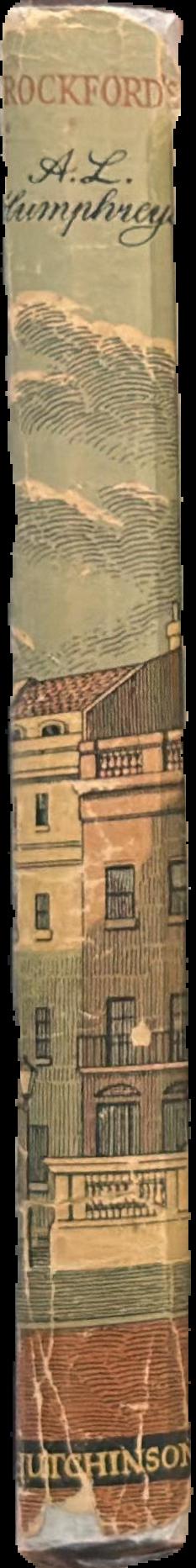 Crockford's : or the goddess of chance in St. James's Street 1828-1844 / A. L. Humphreys live spine