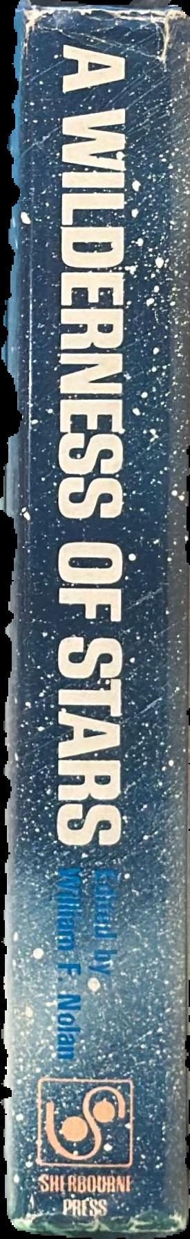 A wilderness of stars : stories of man in conflict with space live spine