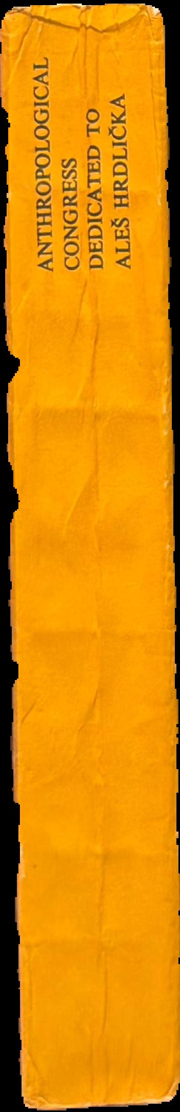 Anthropological congress dedicated to Ales Hrdlicka / edited by Vladamír V. Novotný live spine