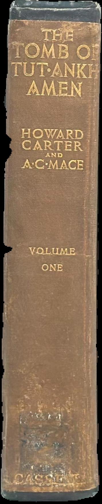 The tomb of Tut-Ankh-Amen : discovered by the late Earl of Carnarvon and Howard Carter : volume I live spine