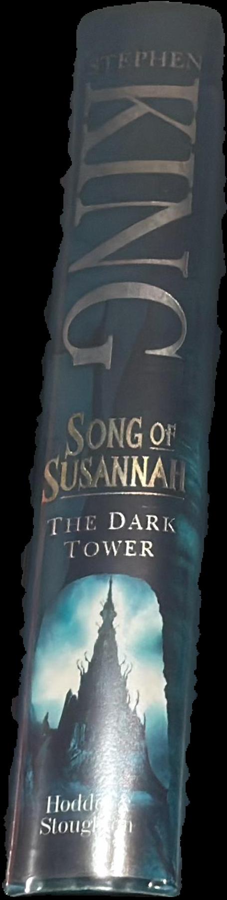 Song of Susannah : the dark tower / Stephen King live spine