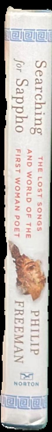 Searching for Sappho : the lost songs and world of the first woman poet, including new translations of all of Sappho's surviving poetry live spine