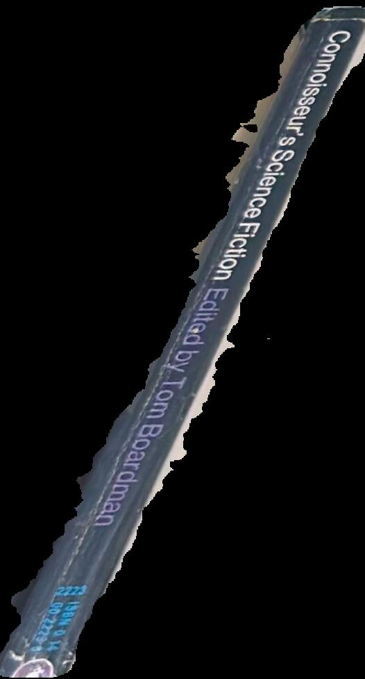 Connoisseur's science fiction / an anthology edited by Tom Boardman live spine