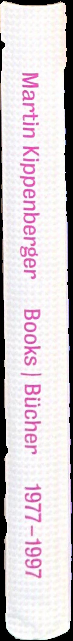 Annotated catalogue raisonne of the books by Martin Kippenberger 1977-1997 live spine