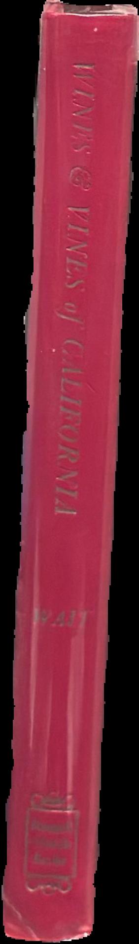 Wines and vines of California, or a treatise on the ethics of wine drinking live spine