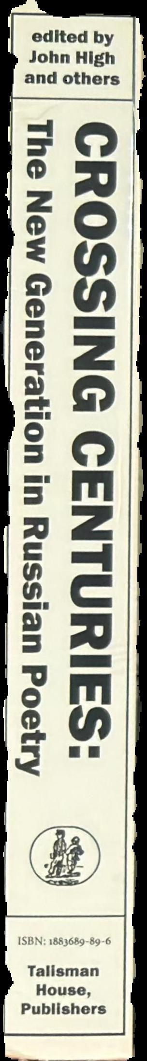 Crossing centuries : the new generation in Russian poetry live spine