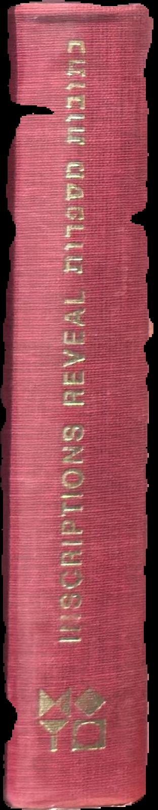 Inscriptions reveal : documents from the time of the Bible, the Misha and the Talmud live spine