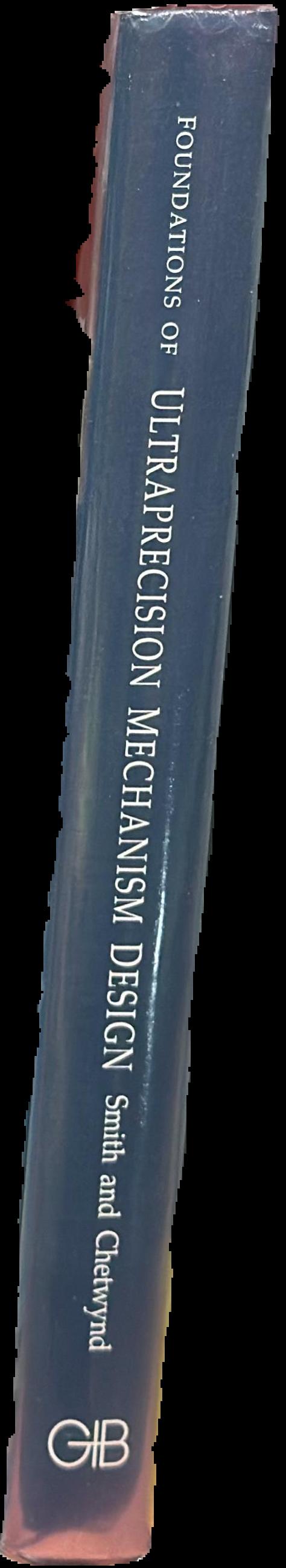 Foundations of ultraprecision mechanism design live spine