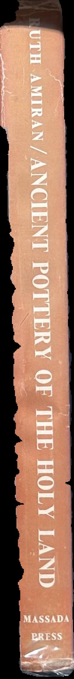 Ancient pottery of the Holy Land : from its beginnings in the Neolithic period to the end of the Iron Age live spine
