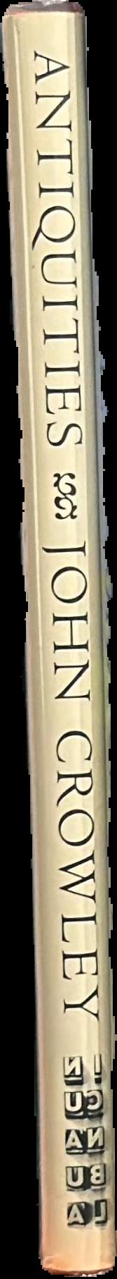 Antiquities : Seven stories / John Crowley live spine