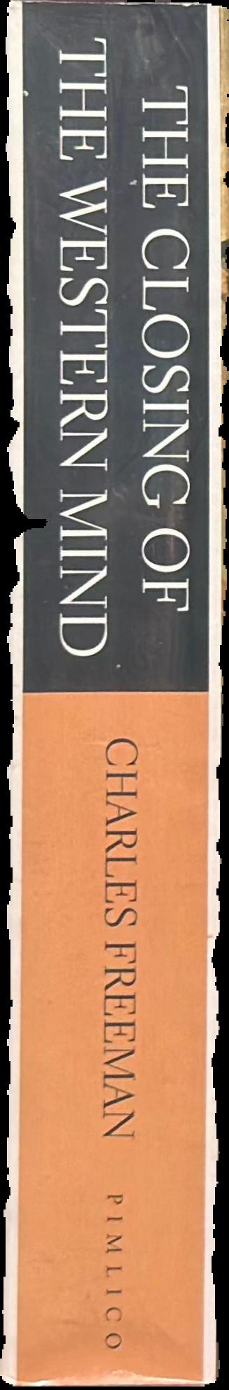 The closing of the western mind : the rise of faith and the fall of reason live spine