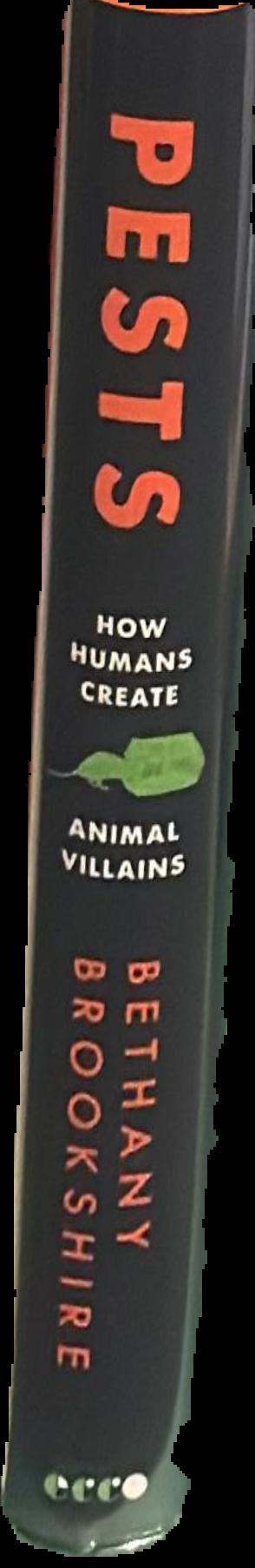 Pests : how humans create animal villains live spine