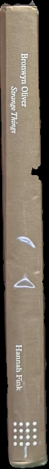 Bronwyn Oliver : strange things live spine